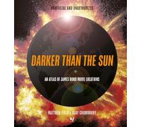 Darker than the Sun: An Atlas of James Bond Movie Locations
