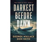 Darkest Before Dawn: 2 (The Tides of War)