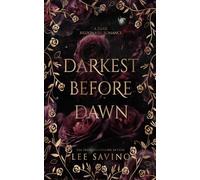 Darkest Before Dawn: A Dark Billionaire Romance (His Perfect Darkness)