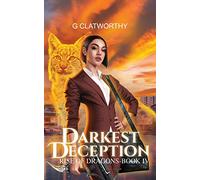 Darkest Deception: 4 (Rise of the Dragons)