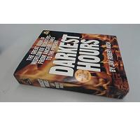 Darkest Hours: A Narrative Encyclopedia of Worldwide Disasters from Ancient Times to the Present