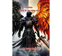 Darklaw: The Ashes of the Fallen Vow: A Grimdark Fantasy of Shadow, Fire, and Vengeance (Darklaw: Dominion Holy Fire Vs. Fallen Flame)