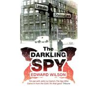 Darkling Spy, The by Edward Wilson (2011) Paperback