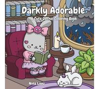 Darkly Adorable: A Cute Gothic Coloring Book