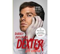 Darkly Dreaming Dexter: A Novel: 1