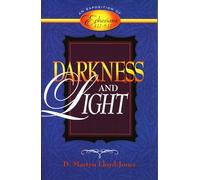 Darkness and Light: An Exposition of Ephesians 4:17-5:17