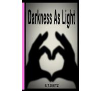 Darkness As Light (a short enough short story)