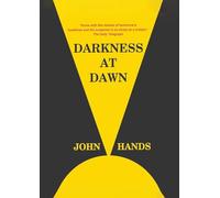 Darkness at Dawn