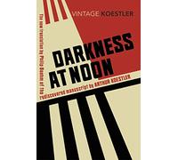 Darkness at Noon (Vintage classics)