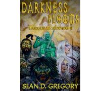 Darkness Blooms: The God Killers Trilogy Book II