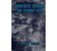 Darkness Breaks the Cloudy Veil