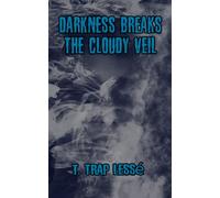 Darkness Breaks the Cloudy Veil