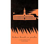 Darkness Descends on Princeton: A 1930's Murder Mystery