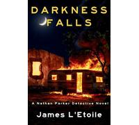 DARKNESS FALLS: A Detective Nathan Parker Novel (5)