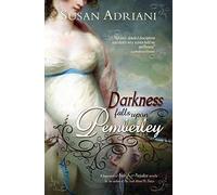 Darkness Falls Upon Pemberley: A Supernatural Pride & Prejudice Novella