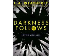 Darkness Follows (The Broken Trilogy #2): 02