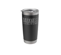 Darkness is a Hell Trainer Gritty Motivational Bold Stainless Steel Insulated Tumbler