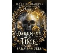 Darkness of Time ( Blade of Shadows Book 2)