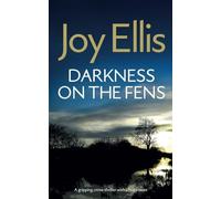 DARKNESS ON THE FENS a gripping crime thriller with a huge twist (Detective Nikki Galena Mysteries)