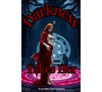Darkness Takes Her: Book One of the Bloodbound Throne