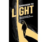 Darkness To Light From Innocence To Addiction To Redemption: Drug Addiction Recovery | Sobriety |