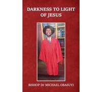 Darkness to Light of Jesus