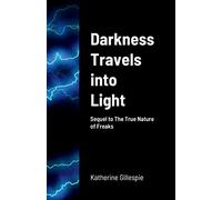 Darkness Travels into Light