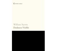 Darkness Visible: A Memoir of Madness by William Styron (2001-04-05)