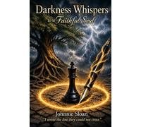 Darkness Whispers to a Faithful Soul (The Whispers Collection)