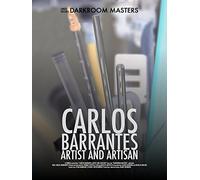 Darkroom Masters / Carlos Barrantes, Artist and Artisan