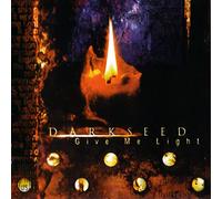 Darkseed - Give Me Light