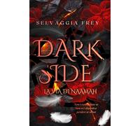 DARKSIDE: La via di Naamah: 2 (DARKSIDE DILOGIA)