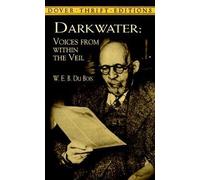 (DARKWATER: VOICES FROM WITHIN THE VEIL) BY Du Bois, W. E. B.(Author)Paperback Jul-1999