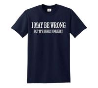 Darkwear I May BE Wrong BUT It's Highly Unlikely Loose FIT T-Shirt Funny Novelty Tshirt (L) Navy