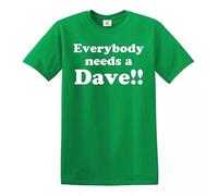Darkwear Men's Funny | Everybody Needs A Dave Slogan M/JOKETOP TEE T-Shirt