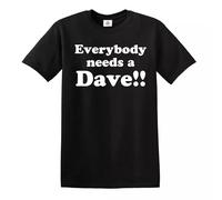 Darkwear Men's Funny | Everybody Needs A Dave Slogan M/JOKETOP TEE T-Shirt(Black,M)