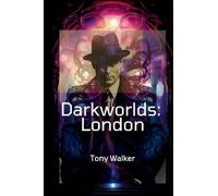 Darkworlds: London