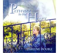 Darlene Double - Pathway to the Heart