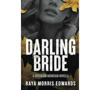 Darling Bride: A Sovereign Mountain Novella (Sovereign Mountain Bonus Content)