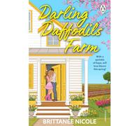 Darling Daffodils Farm: A cozy, spicy spring small town romance for fans of forced proximity and found family (Hope Harbor, 1)
