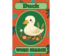 Darling Ducks Word Search: Over 50 Fun Puzzles Featuring Quacks, Waddles, and Feathered Friends for All Ages