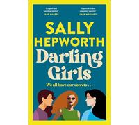 Darling Girls: A heart-pounding suspense novel about sisters, secrets, love and murder that will keep you turning the pages (Paperback) - Sally Hepworth Book