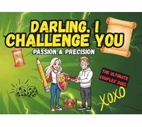 Darling, I Challenge You: Passion & Precision