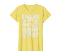 Darling I'm Your Nightmare Dressed As A Damsel in Distress T-Shirt, Women, Lemon Yellow, X-Large