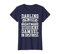 Darling I'm Your Nightmare Dressed As A Damsel in Distress T-Shirt, Women, Navy Blue, X-Small