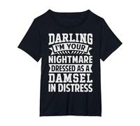 Darling I'm Your Nightmare Dressed As A Damsel in Distress T-Shirt, Women's Plus, Black, 5X
