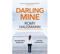 Darling Mine : an addictive, unputdownable thriller from the author of DEAR CHILD