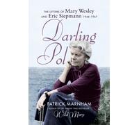 Darling Pol : Letters of Mary Wesley and Eric Siepmann 1944-1967