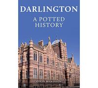 Darlington: A Potted History