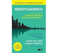 Darllen yn Well: Meddylgarwch: Canllaw Ymarferol i Ganfod Heddwch Mewn Byd Gorffwyll